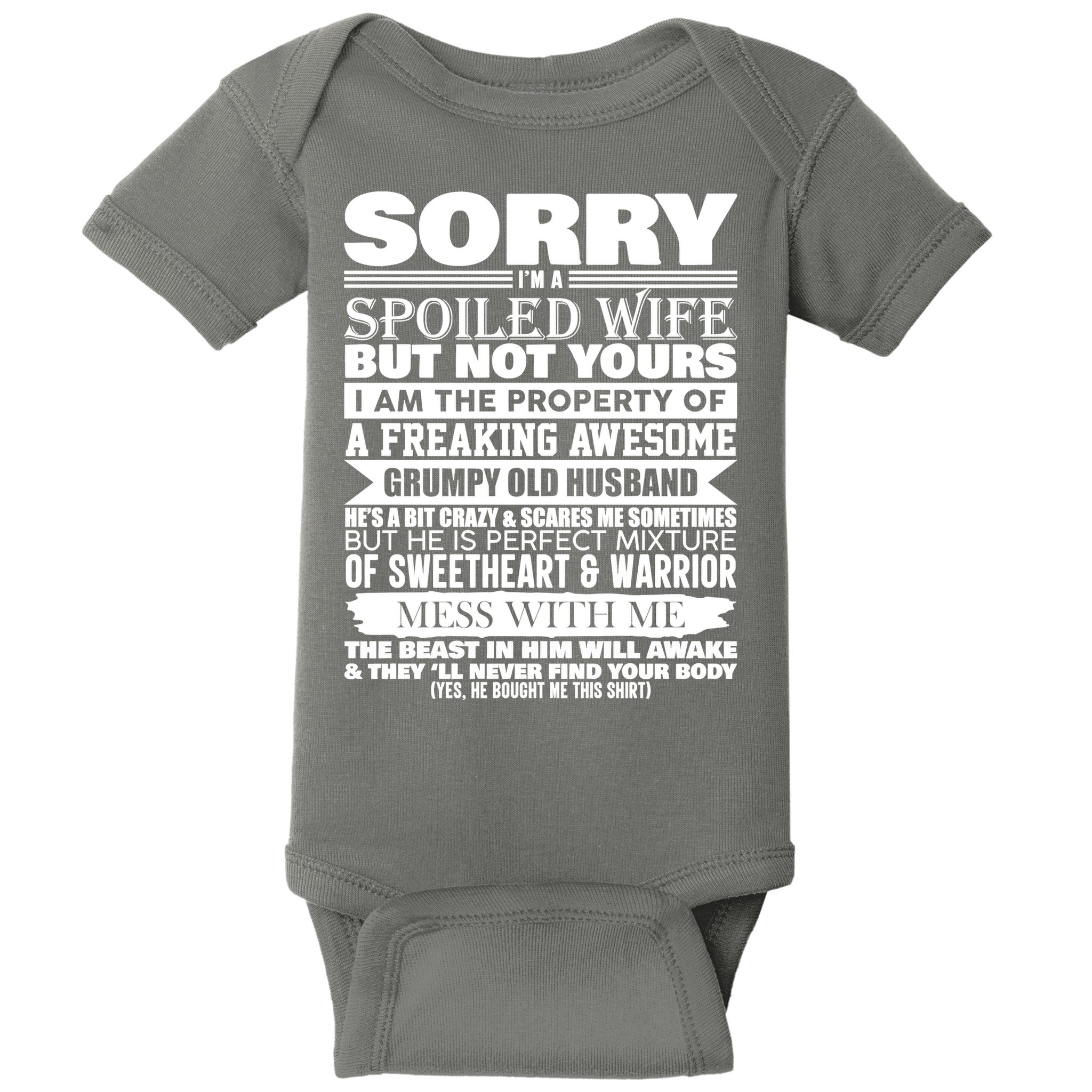 Funny Sorry I'm A Spoiled Wife Of Grumpy Old Husband Baby Bodysuit
