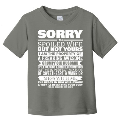 Funny Sorry I'm A Spoiled Wife Of Grumpy Old Husband Toddler T-Shirt