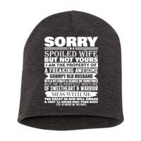 Funny Sorry I'm A Spoiled Wife Of Grumpy Old Husband Short Acrylic Beanie