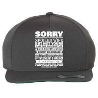 Funny Sorry I'm A Spoiled Wife Of Grumpy Old Husband Wool Snapback Cap