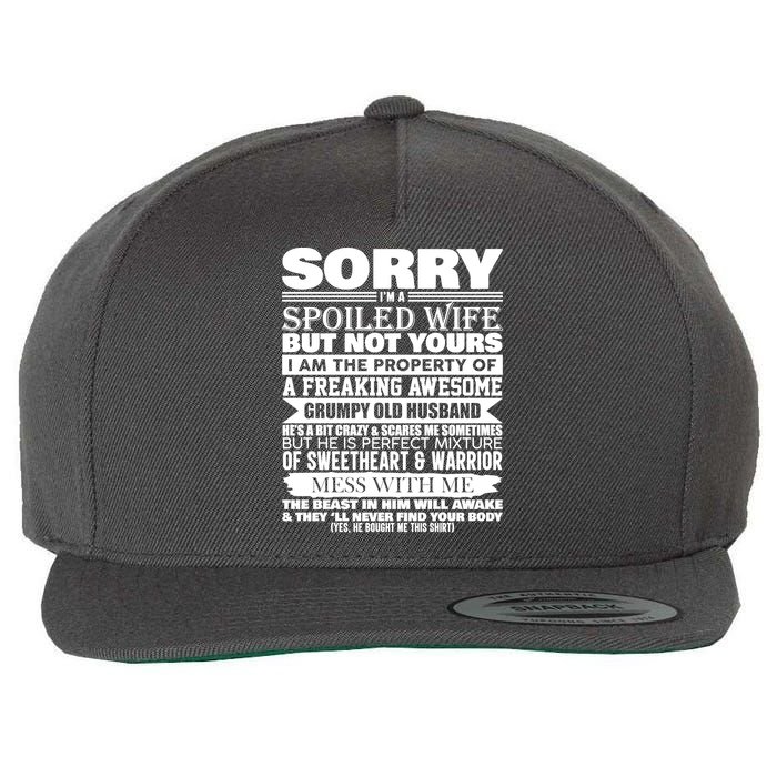 Funny Sorry I'm A Spoiled Wife Of Grumpy Old Husband Wool Snapback Cap
