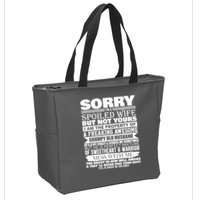 Funny Sorry I'm A Spoiled Wife Of Grumpy Old Husband Zip Tote Bag
