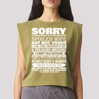 Funny Sorry I'm A Spoiled Wife Of Grumpy Old Husband Garment-Dyed Women's Muscle Tee