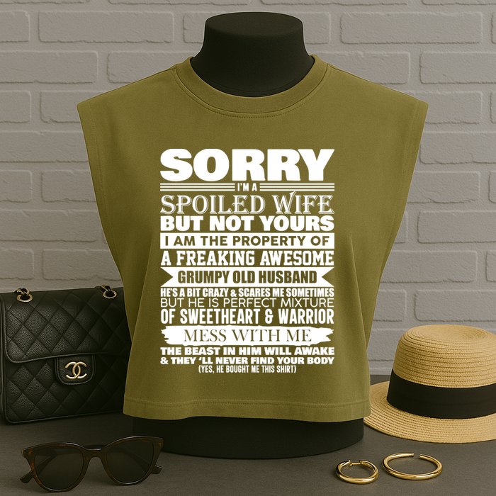 Funny Sorry I'm A Spoiled Wife Of Grumpy Old Husband Garment-Dyed Women's Muscle Tee