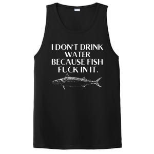 Fishing Saying I Do Not Drink Water Because Fish Fuck In It PosiCharge Competitor Tank