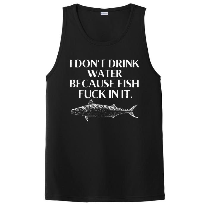 Fishing Saying I Do Not Drink Water Because Fish Fuck In It PosiCharge Competitor Tank