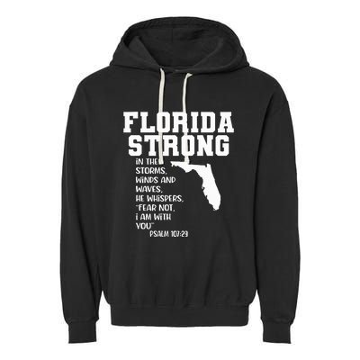 Florida Strong In The Storms Winds And Waves He Whispers Garment-Dyed Fleece Hoodie