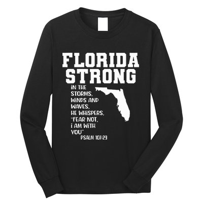 Florida Strong In The Storms Winds And Waves He Whispers Long Sleeve Shirt