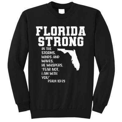 Florida Strong In The Storms Winds And Waves He Whispers Sweatshirt