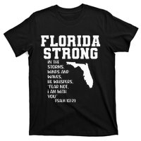 Florida Strong In The Storms Winds And Waves He Whispers T-Shirt