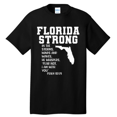 Florida Strong In The Storms Winds And Waves He Whispers Tall T-Shirt