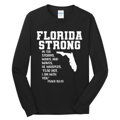 Florida Strong In The Storms Winds And Waves He Whispers Tall Long Sleeve T-Shirt