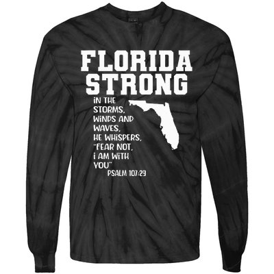 Florida Strong In The Storms Winds And Waves He Whispers Tie-Dye Long Sleeve Shirt