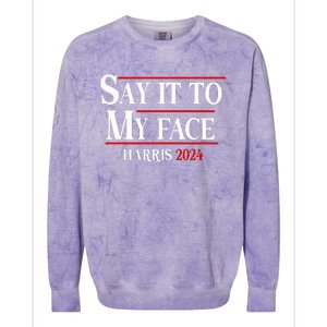 Funny Say It To My Face Kamalaharris 2024 Colorblast Crewneck Sweatshirt