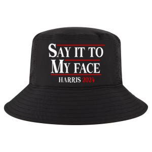 Funny Say It To My Face Kamalaharris 2024 Cool Comfort Performance Bucket Hat