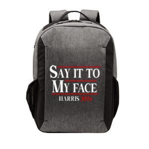 Funny Say It To My Face Kamalaharris 2024 Vector Backpack