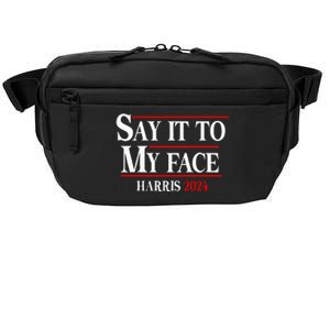 Funny Say It To My Face Kamalaharris 2024 Crossbody Pack