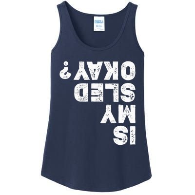 Funny Snowmobiling Is My Sled Okay? Snowmobile Lovers Ladies Essential Tank