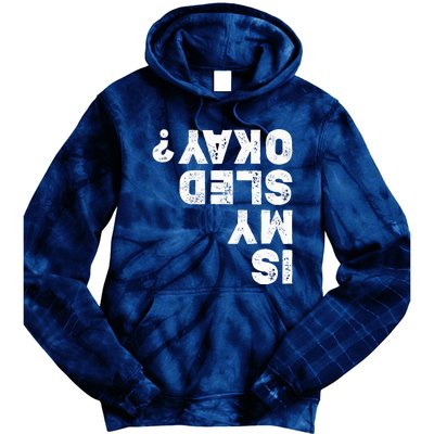 Funny Snowmobiling Is My Sled Okay? Snowmobile Lovers Tie Dye Hoodie