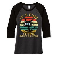 Funny Schwa I`ts Fine Im Fine Everything Is Fine Cat Women's Tri-Blend 3/4-Sleeve Raglan Shirt