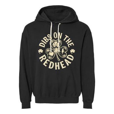 Funny Shamrock Irish St Patricks Day Dibs On The Redhead Garment-Dyed Fleece Hoodie