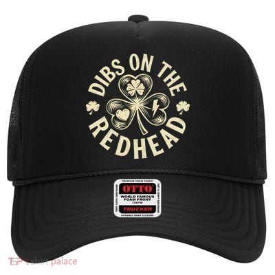 Funny Shamrock Irish St Patricks Day Dibs On The Redhead High Crown Mesh Back Trucker Hat