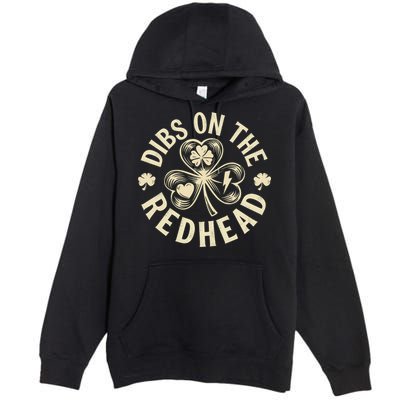 Funny Shamrock Irish St Patricks Day Dibs On The Redhead Premium Pullover Hoodie