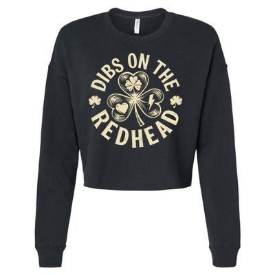 Funny Shamrock Irish St Patricks Day Dibs On The Redhead Cropped Pullover Crew