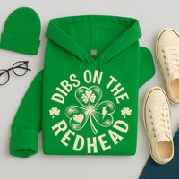 Funny Shamrock Irish St Patricks Day Dibs On The Redhead Hoodie