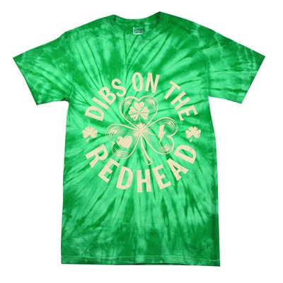 Funny Shamrock Irish St Patricks Day Dibs On The Redhead Tie-Dye T-Shirt