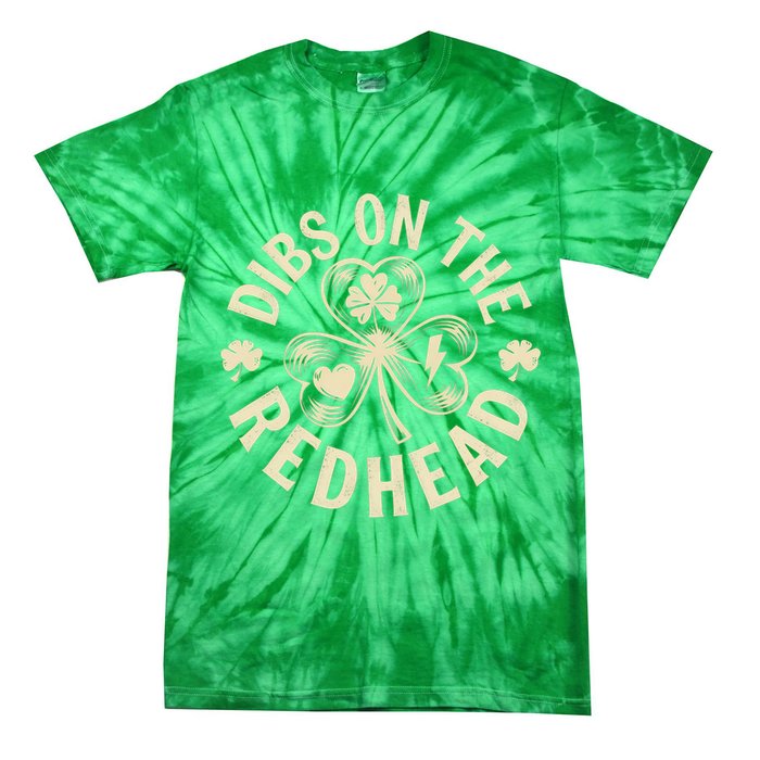 Funny Shamrock Irish St Patricks Day Dibs On The Redhead Tie-Dye T-Shirt