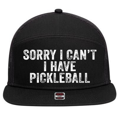 Funny Sorry I Can't I Have Pickleball Novelty Saying Vintage Meaningful Gift 7 Panel Mesh Trucker Snapback Hat
