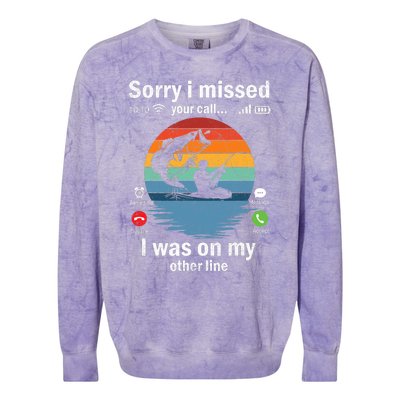 Funny Sorry I Missed Your Call Was On Other Line Fishing Vintage Colorblast Crewneck Sweatshirt