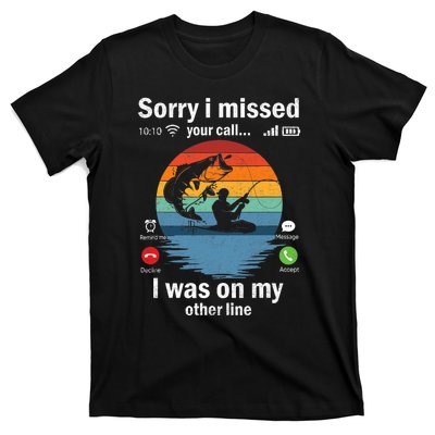 Funny Sorry I Missed Your Call Was On Other Line Fishing Vintage T-Shirt