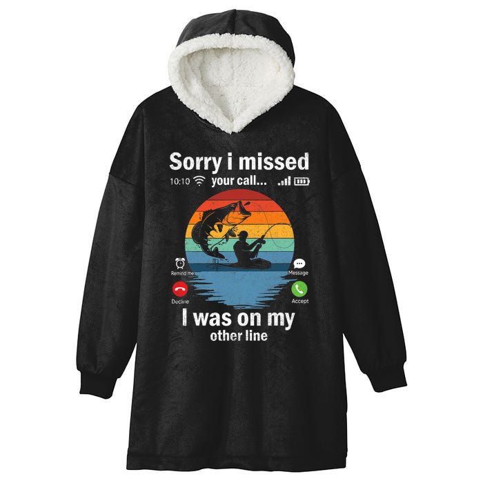 Funny Sorry I Missed Your Call Was On Other Line Fishing Vintage Hooded Wearable Blanket