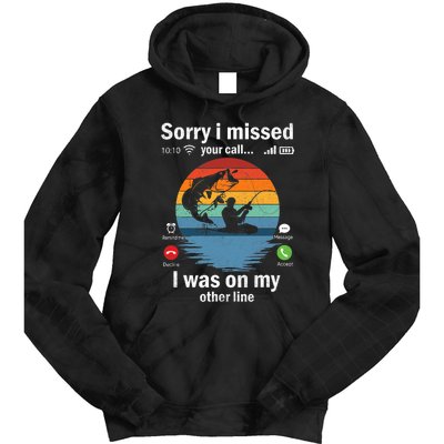 Funny Sorry I Missed Your Call Was On Other Line Fishing Vintage Tie Dye Hoodie