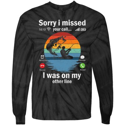 Funny Sorry I Missed Your Call Was On Other Line Fishing Vintage Tie-Dye Long Sleeve Shirt