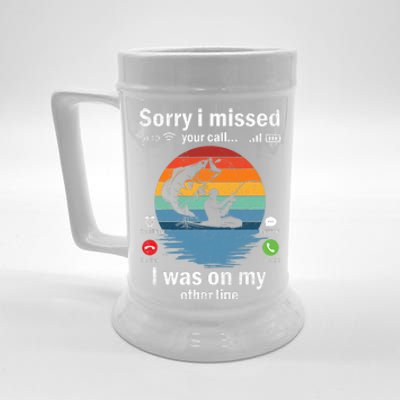 Funny Sorry I Missed Your Call Was On Other Line Fishing Vintage Beer Stein