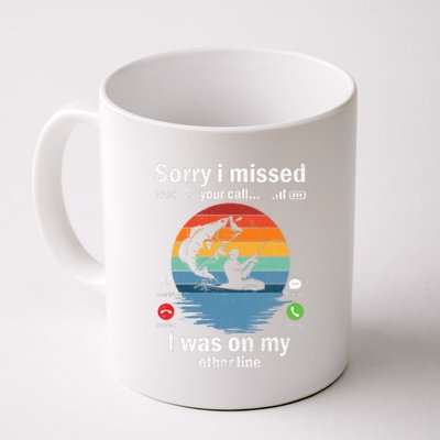 Funny Sorry I Missed Your Call Was On Other Line Fishing Vintage Coffee Mug