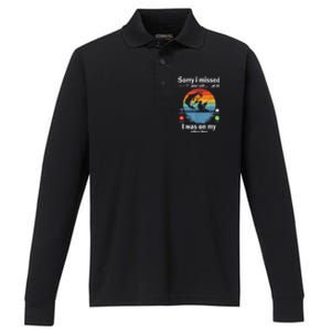 Funny Sorry I Missed Your Call Was On Other Line Meme Fish Funny Fly Fishing Performance Long Sleeve Polo