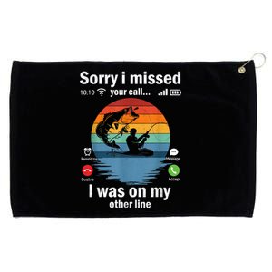 Funny Sorry I Missed Your Call Was On Other Line Meme Fish Funny Fly Fishing Grommeted Golf Towel