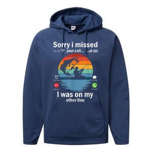 Funny Sorry I Missed Your Call Was On Other Line Meme Fish Funny Fly Fishing Performance Fleece Hoodie