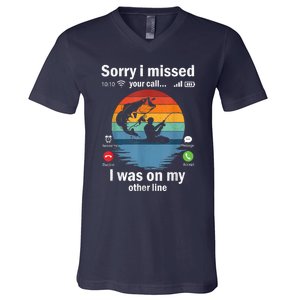 Funny Sorry I Missed Your Call Was On Other Line Meme Fish Funny Fly Fishing V-Neck T-Shirt