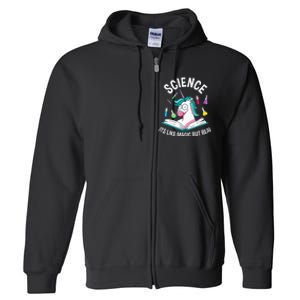 Funny Science Is Like Magic But Real Unicorn Funny Science Full Zip Hoodie