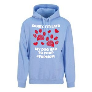 Funny Sorry I Am Late My Puppy Dog Had To Poop Furmom Gift Unisex Surf Hoodie