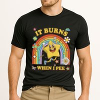Funny Saying It Burns When I Pee Sarcastic Meme Performance Shirt