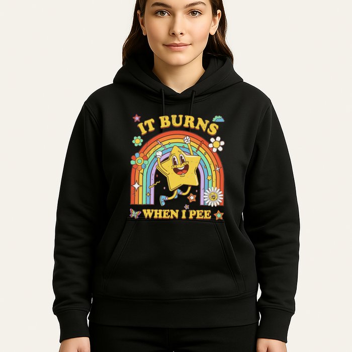 Funny Saying It Burns When I Pee Sarcastic Meme Hoodie