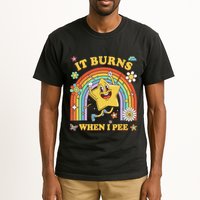 Funny Saying It Burns When I Pee Sarcastic Meme Tall T-Shirt