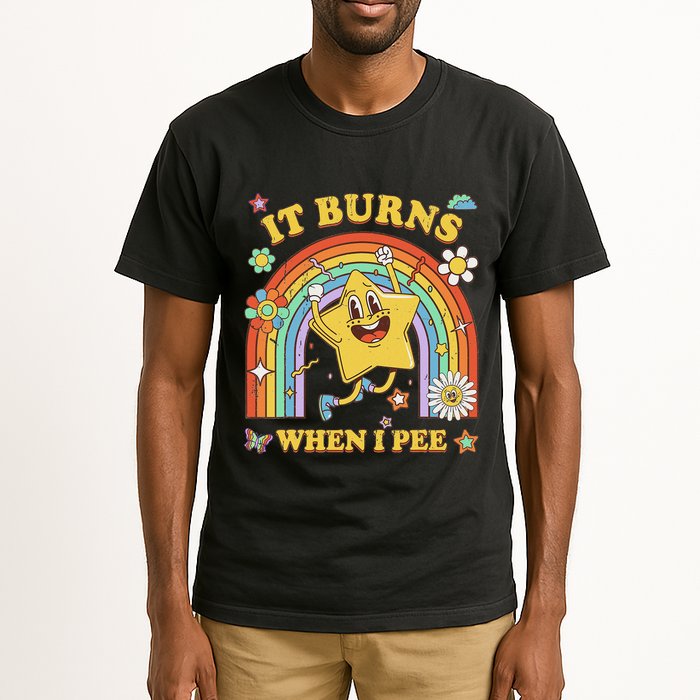 Funny Saying It Burns When I Pee Sarcastic Meme Tall T-Shirt