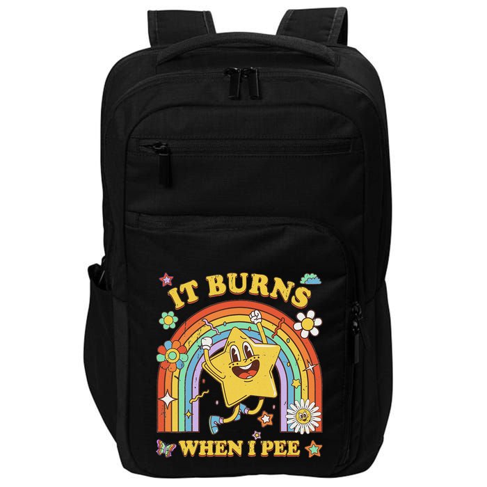 Funny Saying It Burns When I Pee Sarcastic Meme Impact Tech Backpack